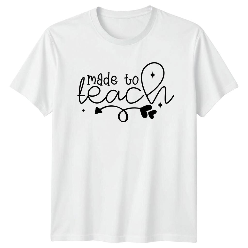 Made To Teach Unisexs TShirt Educator Profession Christmas Gift For Her