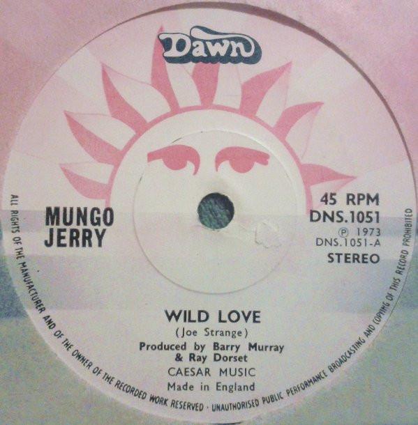 

7inch Record MUNGO JERRY Wild Love DNS1051 Dawn 1973 UK Rock Used