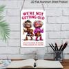 2D Flat 8×12 Inch "We'Re Not Old, We'Ve Just Been Upgraded!" Funny Fashion Grandma Metal Sign - Sassy Senior Women Wall Decor, Aluminum Hanging for
