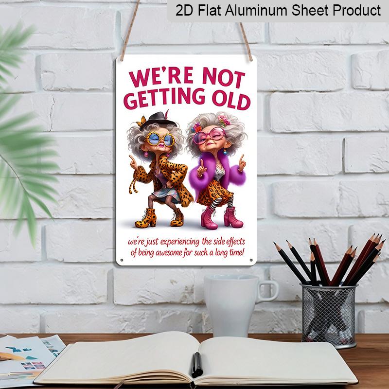 2D Flat 8×12 Inch "We'Re Not Old, We'Ve Just Been Upgraded!" Funny Fashion Grandma Metal Sign - Sassy Senior Women Wall Decor, Aluminum Hanging for