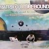 12inch Record MATRIXFUTUREBOUND  Universal Truth Album Sampler Part  MTRVPR004 Metro Recording 2007 UK Dance  Electronica Used