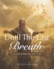 Kniha Until the Last Breath : Journey To Your Sacred Centre
