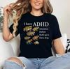 I Have ADHD Frog Lover Nature Forest Animals Funny T-Shirt and kids tshirt