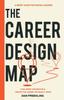 Kniha The Career Design Map : Challenge Convention & Create the Career You Really Want