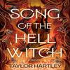 Song of the Hell Witch by Taylor Hartley Hardback Book 9798892422819