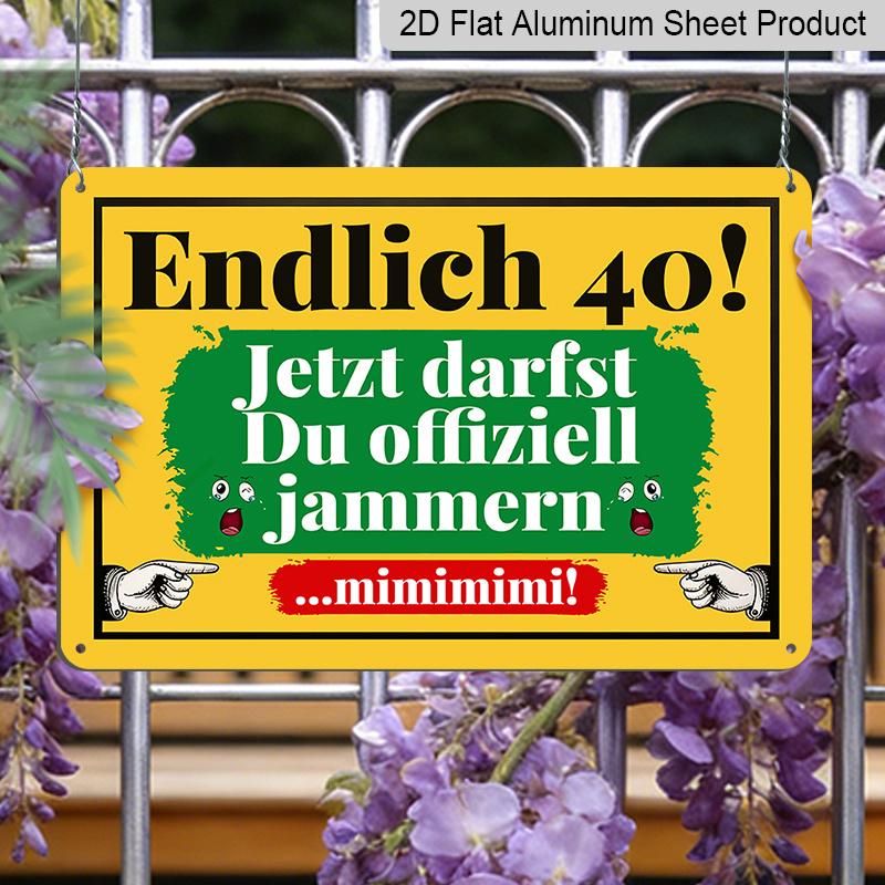 2D Flat, 1pc Vintage Endlich 40! Humor German 40th Birthday Aluminum Metal Sign, Funny Birthday Gift, Suitable for Home, Garden, Living Rooms, Dining
