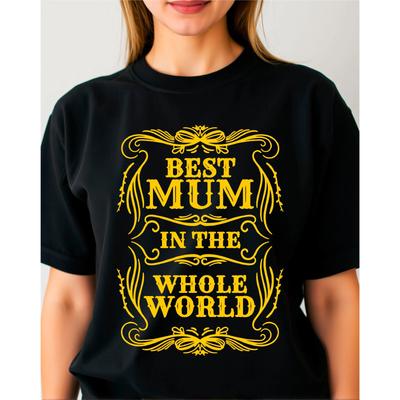 Best Mum In the World Mens T-Shirt , Cute Mothers Day Tee Top