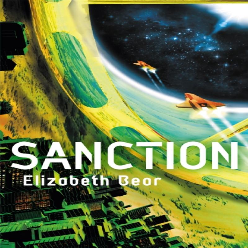Sanction by Elizabeth Bear Paperback Book 9781473224520