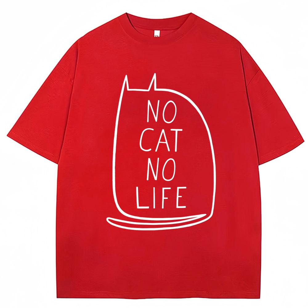 

Funny No Cat No Life Graphic T-shirts Men Women Kawaii Kitty Cute T Shirts Oversized Cotton Casual T Shirt Cat 3XL
