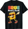 Lisez Un Livre BRUH Drôle Dabbing Livre Enseignant Étudiants Lecture T-Shirt