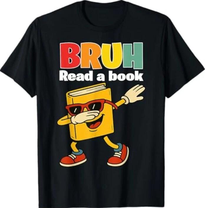 Read A Book BRUH Funny Dabbing Book Teacher Students Reading T-Shirt L
