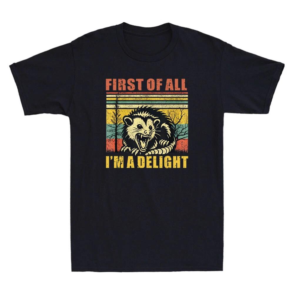 First Of All I m A Delight Funny Feral Possum Meme Saying Vintage Men s T-Shirt L