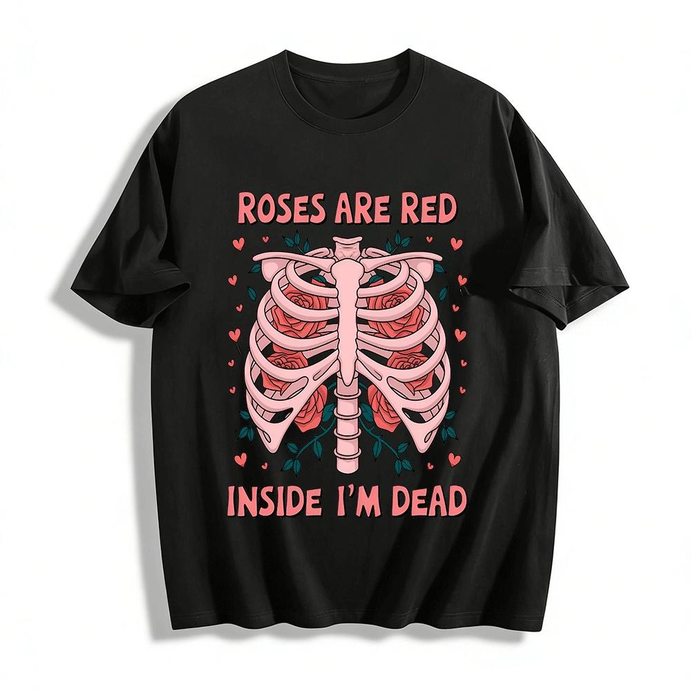 Roses Are Red Inside I m Dead Skeleton Rose Graphic Tee Pure cotton T-shirt XXS