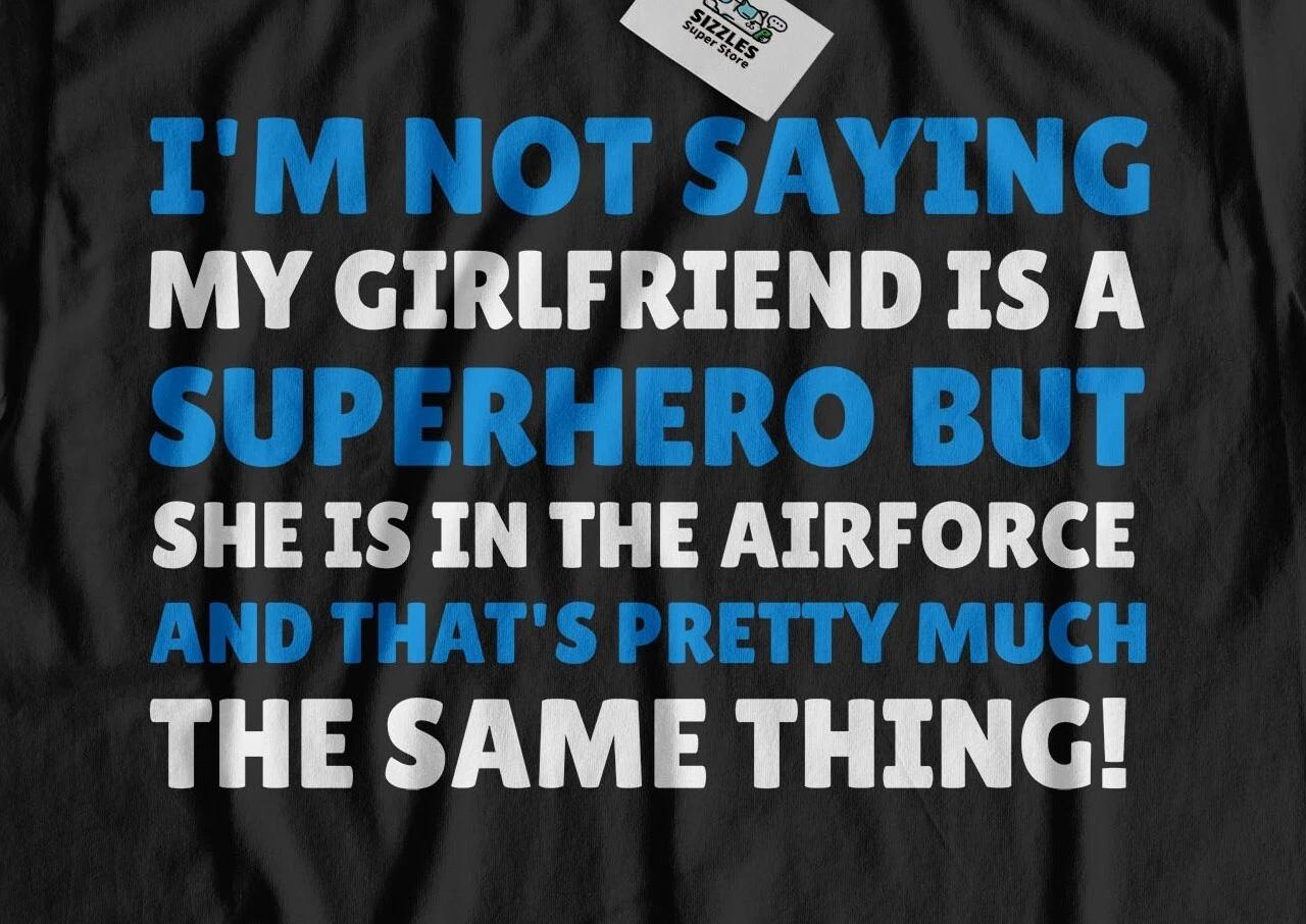 

Funny Airforce Girlfriend T-Shirt For Boyfriend Airman & Military Aviation Gifts XL