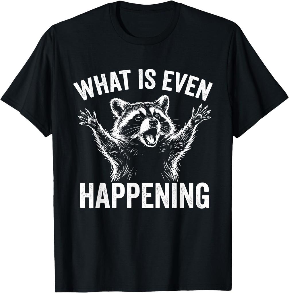 What Is Even Happening Confused Sarcastic Raccoon Funny T-Shirt