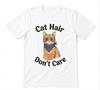 Cat Hair Don't Care Funny Cat Lover White T-shirt