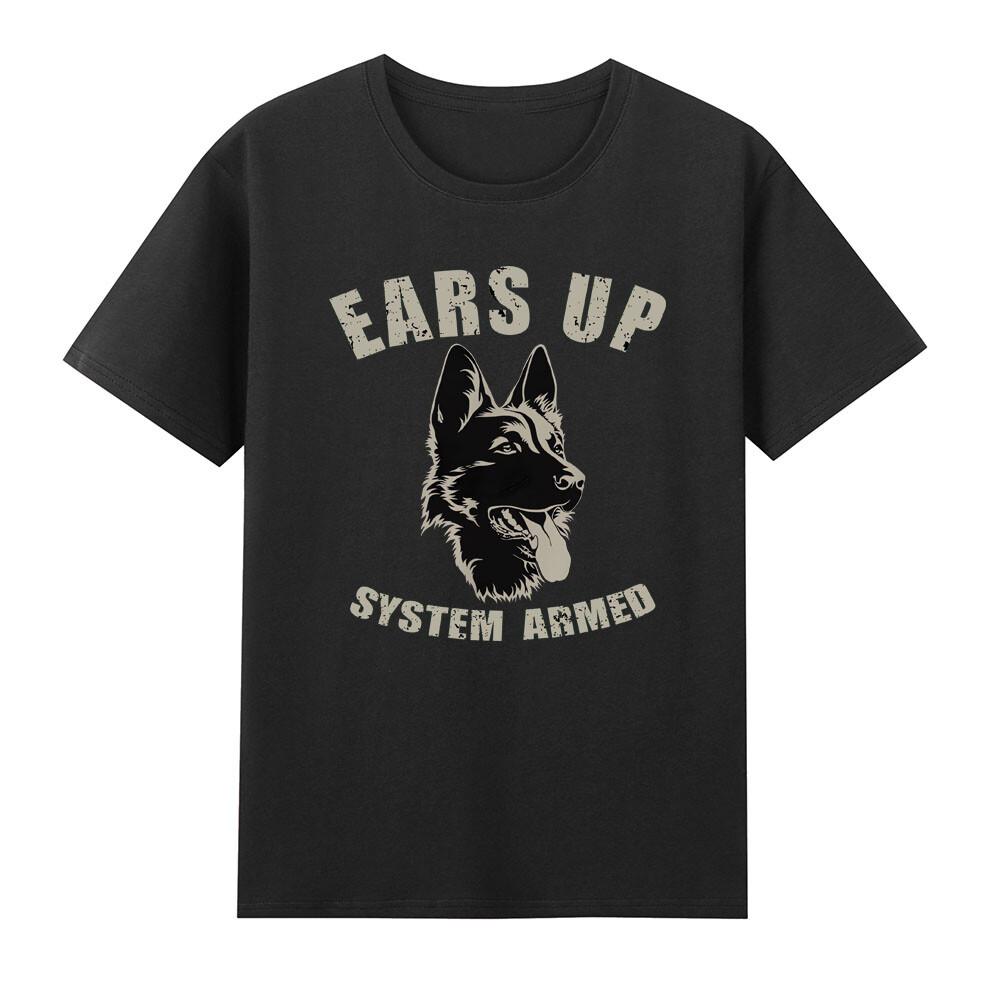 Ears Up System Armed Dog Lover Gift Animal Gerunisex Shepherd Funny Unisexs Tshirt S