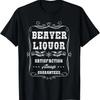 Funny Beaver Liquor Beaver Liqueur Adult Drinking Humor Pun T-Shirt