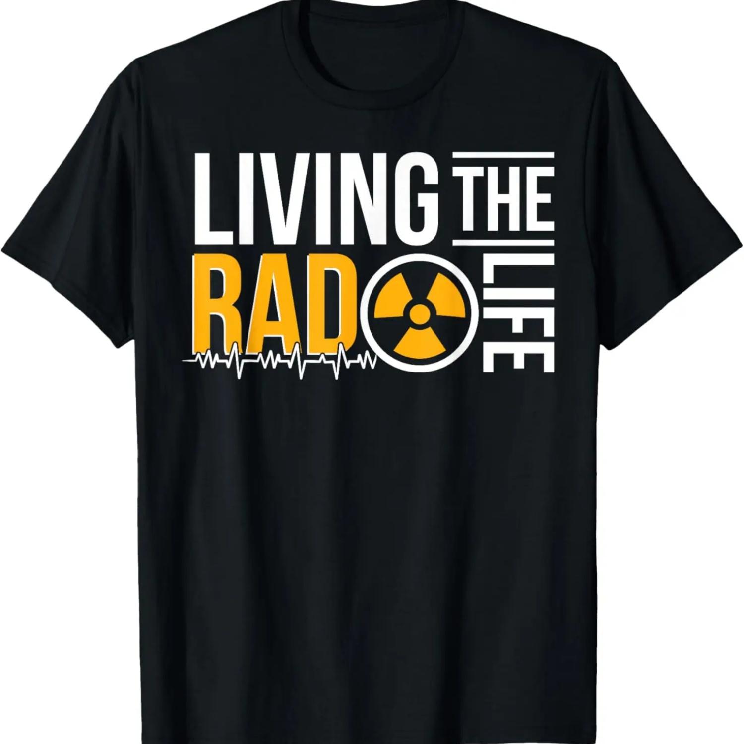 Living The Radiology Technologist Life Rad Technologist T-Shirt S