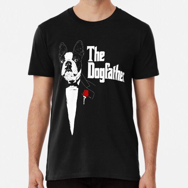 Boston Terrier | DogFather | Boston Terrier  S to 5XL Made in the AU/USA T-Shirt 4XL
