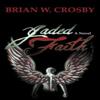 Jaded Faith by Brian W Crosby Hardback Book 9780595500437