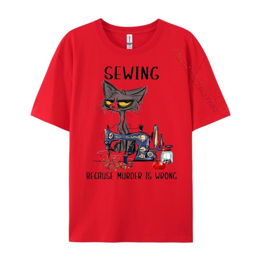 Quilting Quilter Sewer Sewing T Hirtsewing Because Murder Is Wrong Funny Cat Graphic Tees Unisexs Short Sleeve TShirt Unisex