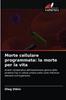 Książka Morte Cellulare Programmata : La Morte Per La Vita