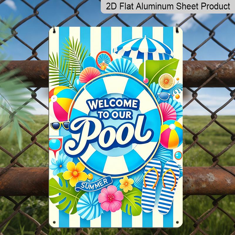 2D Flat, 1pc "Welcome To Our Pool" Summer Metal Wall Art Sign - 8*12 Inch Aluminium Tropical Poolside Decor, Colorful Beach Ball & Flip Flop Themed