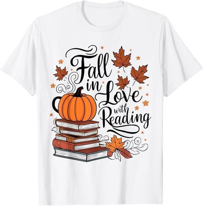 Fall In Love With Reading Book Autumn Pumpkins And Teachers T-Shirt