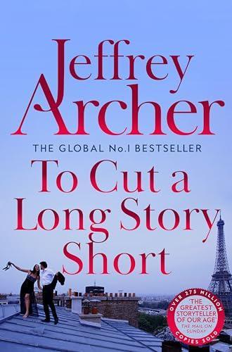 To Cut A Long Story Short by Jeffrey Archer Paperback Book 9781035040773
