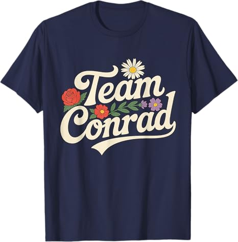 Floral Team Conrad for Unisex Women Graphic Funny TShirt Fashion Saying Tee Family Matching Party Streetwear Clothes Friends Gifts