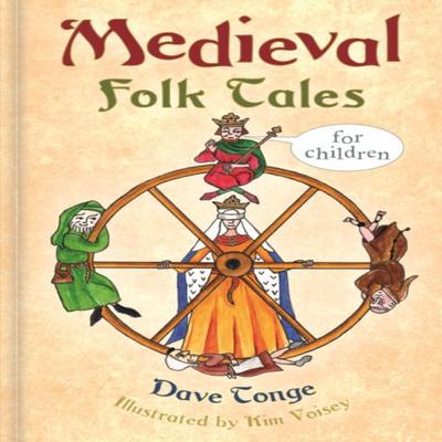 Medieval Folk Tales for Children by Dave Tonge Hardback Book 9780750990943