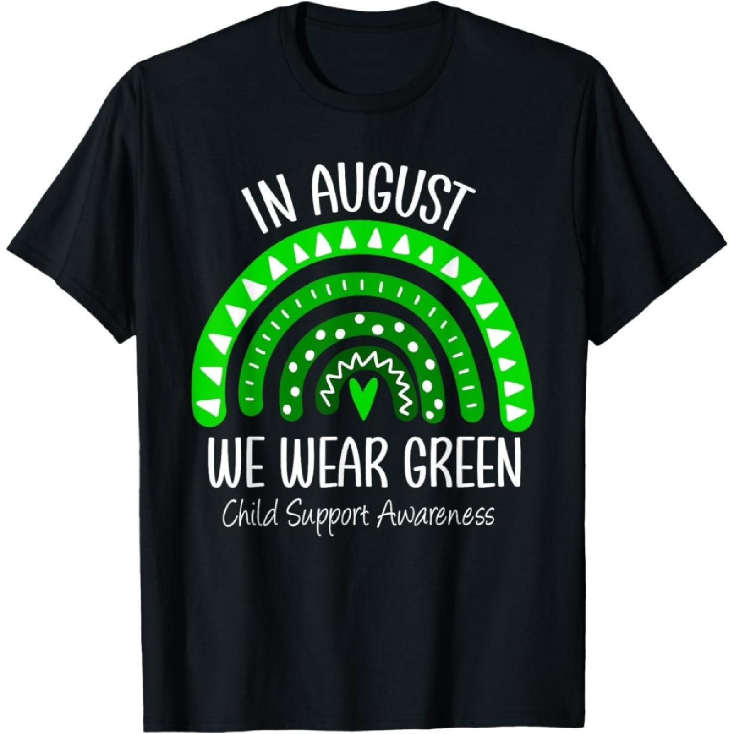 Rainbow August We Wear Green Child Support Awareness Month T-Shirt S