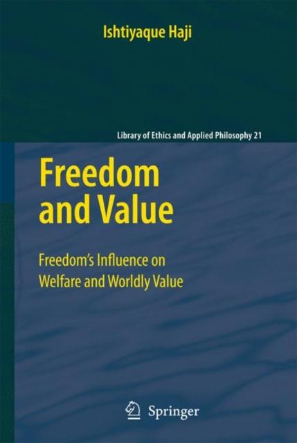 The Freedom and Value : Freedom's Influence On Welfare and Worldly Value : 21 Book