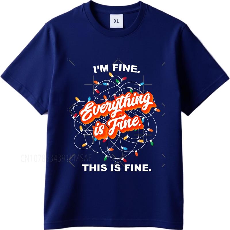 

Daily Wear summer Women t shirt Im Fine Everything Is Fine This Is Fine Short Sleeve Comfortable Oneck Teeshirt 4XL