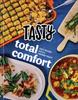 The Tasty Total Comfort : Cozy Recipes with a Modern Touch: An Official Tasty Cookbook Book
