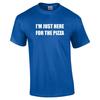 i'M Just Here For The Pizza Shirt Black White Navy Charcoal Red Cotton S -5XL