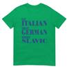 Eat Italian Drive Gerunisex Marry Slavic Funny Quote Car Humor Tshirt