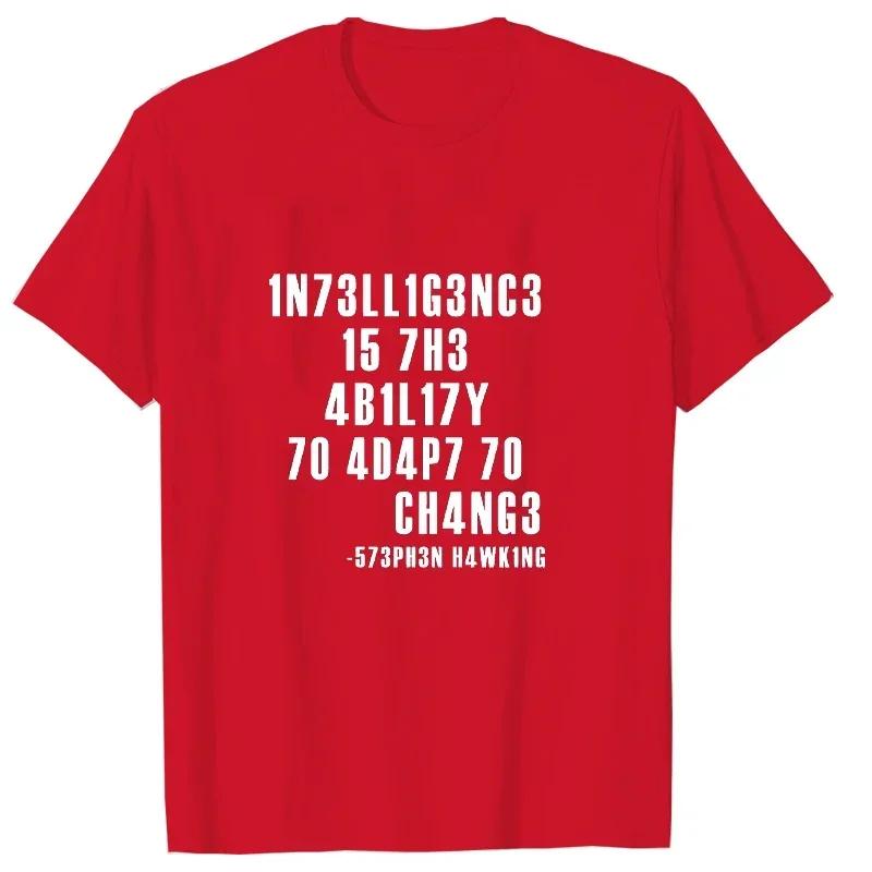 Intelligence Is The Ability To Adapt To Change Men T Shirt Sarcastic T Shirt Funny T Shirt Custom Tees Summer Men Brand Teeshirt