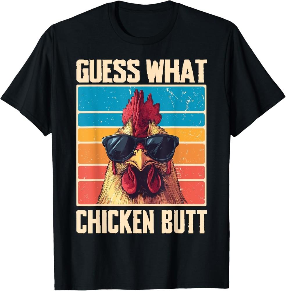 

Funny Chicken Farmer Farming Guess What Chicken Butt T-Shirt 4XL