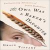 The Owl Was a Bakers Daughter by Grace Tiffany Hardback Book 9780063380530