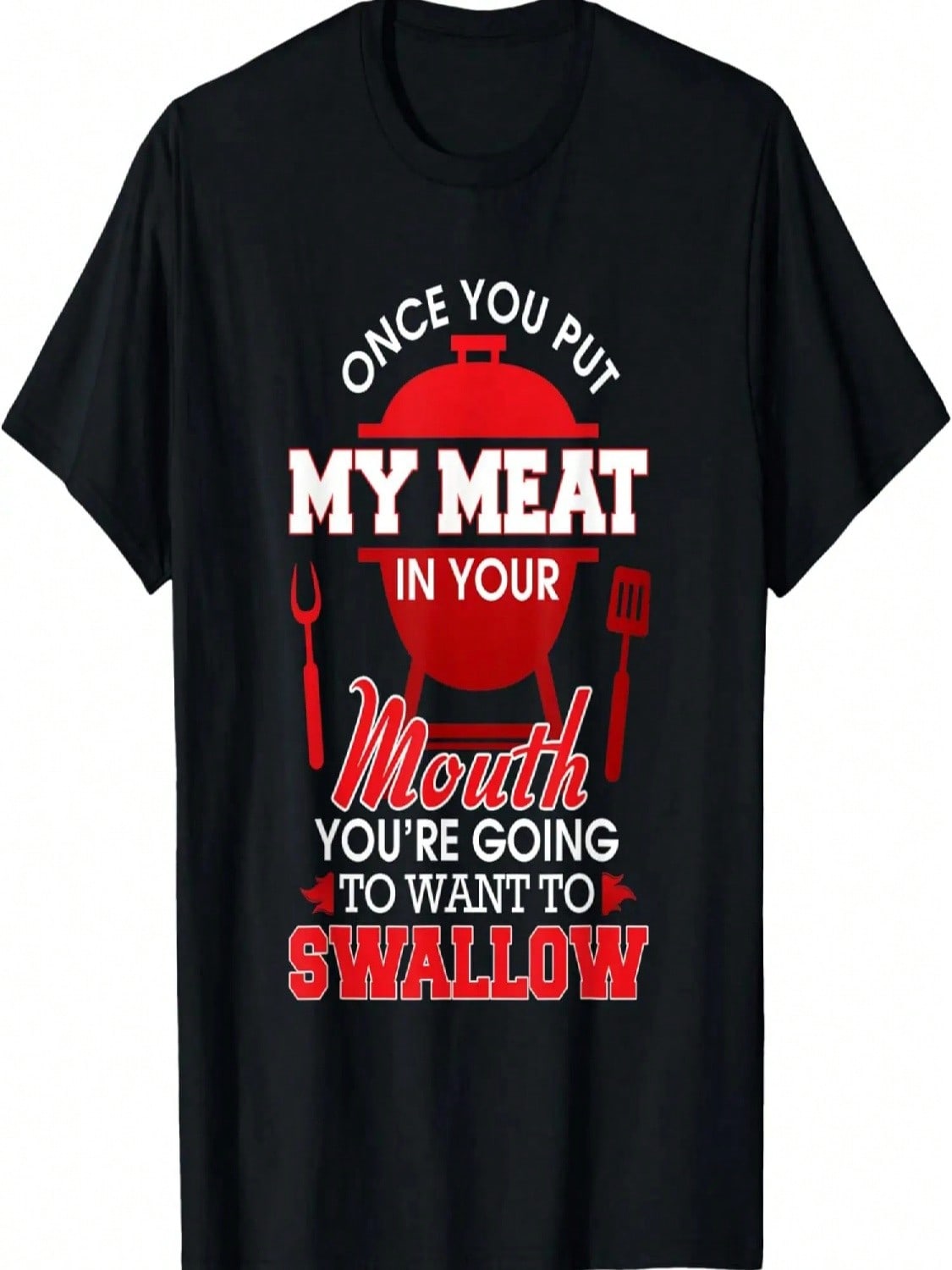 My Meat In Your Mouth - Naughty Grilling T Shirt S разноцветный