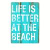 LIFE IS BETTER AT THE BEACH Vintage Metal Tin Sign  20cm30cm Waterproof and Dustproof Wall Art for Home Bar Cafe Ga
