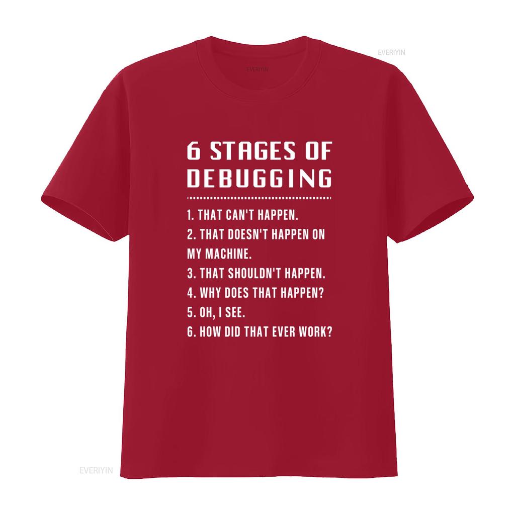 6 Stages Of Debugging T Shirt Funny Engineer Engineering Programmer Coder  vintage Washed Top For Everyday Wear graphic