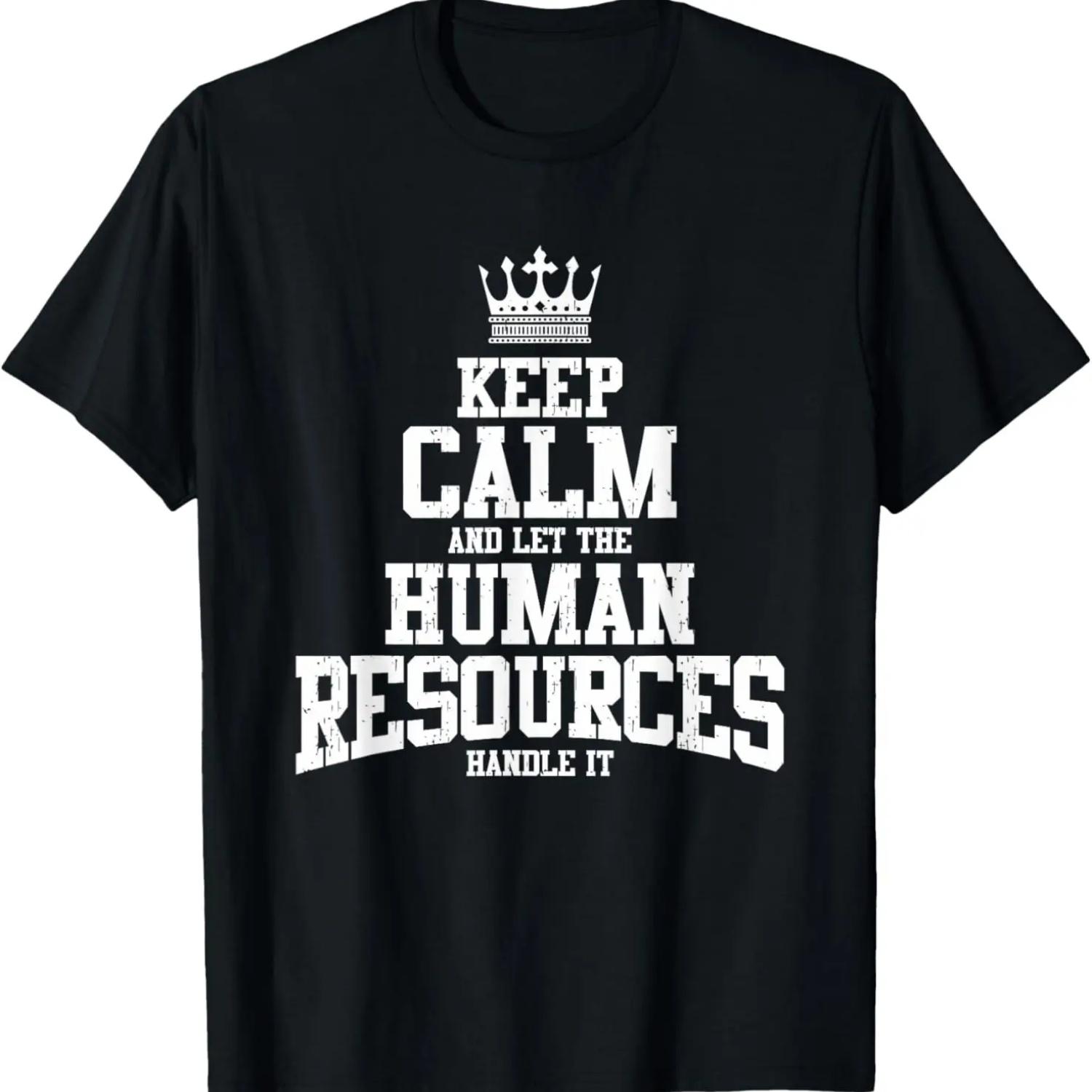 Keep Calm And Let The Human Resources Handle It T Shirt T-Shirt S чёрный