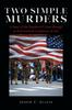 Kniha Two Simple Murders : A Story of the Reaches of Crime Through an International Conspiracy of Evil.