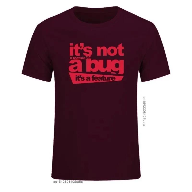 2024 Cotton Unisex Tshirts It's Not A Bug It's A Feature Tshirt Developer Joke Coder Programmer Web Funny T Shirts Tee