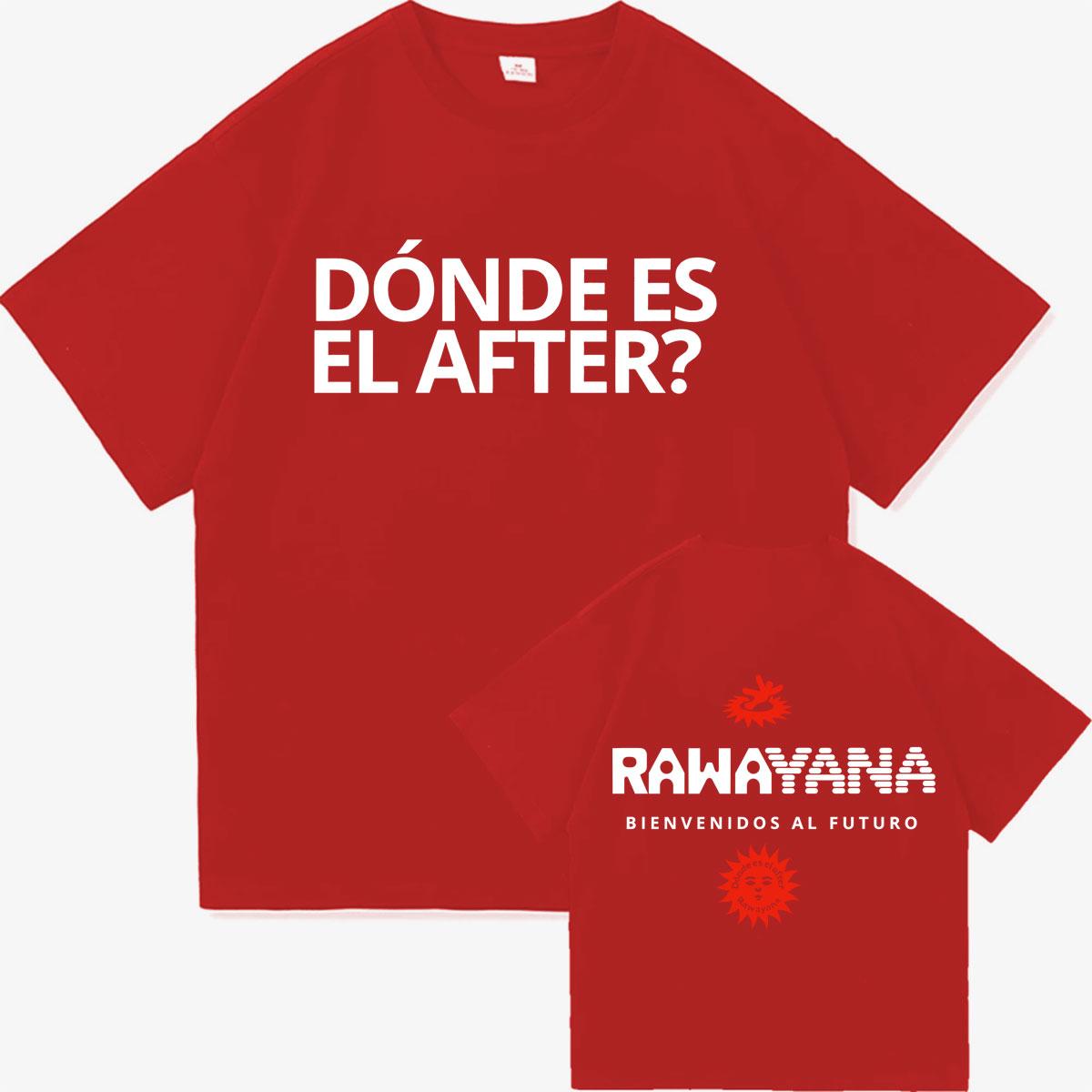 

Rawayana 2026 Oversized Donde Es El After Merch Pop T Shirt Unisexs Cozy Tshirts Classic Teenagers Gothic Cotton Tee Shirt Unisex S