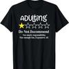 Adulting No Fun Do Not Recommend Funny 1 Star Rating Gift T-Shirt