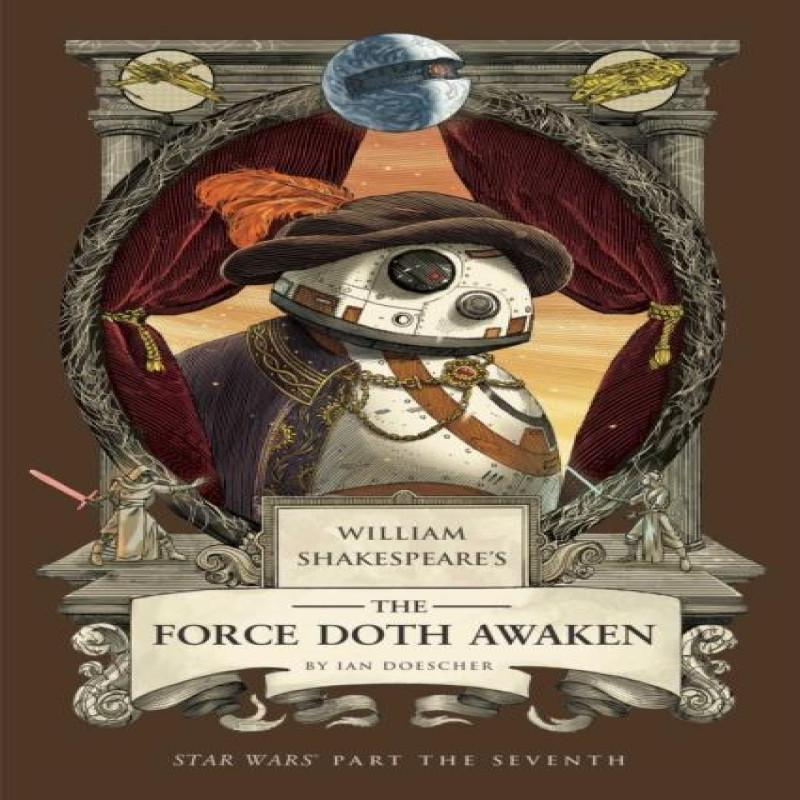 William Shakespeares The Force Doth Awaken Star Wars Part the... 9798337401379